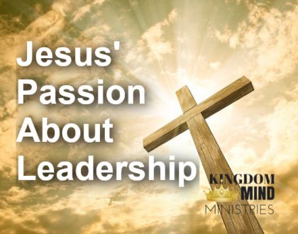 Jesus' Passion About Leadership