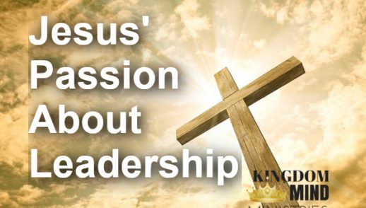 Jesus' Passion About Leadership