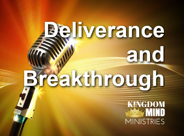 Deliverance & Breakthrough